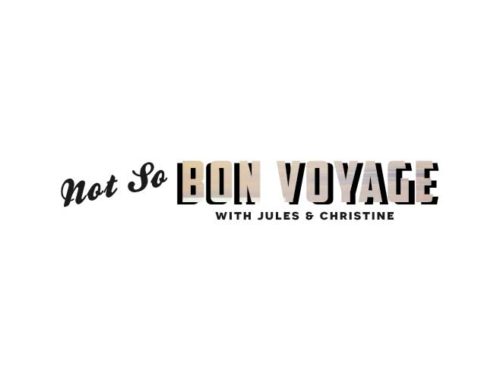 Image contains a white background with text centred in the middle that says "Not So Bon Voyage With Jules & Christine".