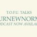 Image contains a pale yellow background with pale green centred text that reads "T.O.F.U. Talks #OurNewNormal Podcast Now Available”